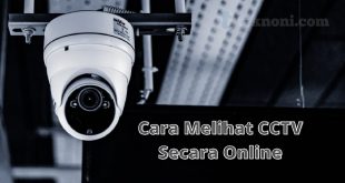 Cara Melihat CCTV Secara Online