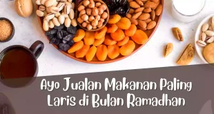 Ayo Jualan Makanan Paling Laris di Bulan Ramadhan