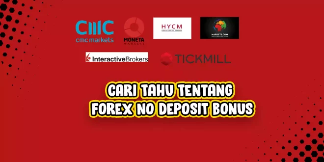 Cari Tahu Tentang Forex No Deposit Bonus