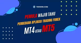 Pemula Wajib Tahu Perbedaan Aplikasi Trading Forex MT4 Atau MT5