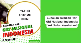 Twibbon Hari Gizi Nasional Indonesia Teknonicom