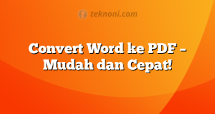 Convert Word ke PDF – Mudah dan Cepat!
